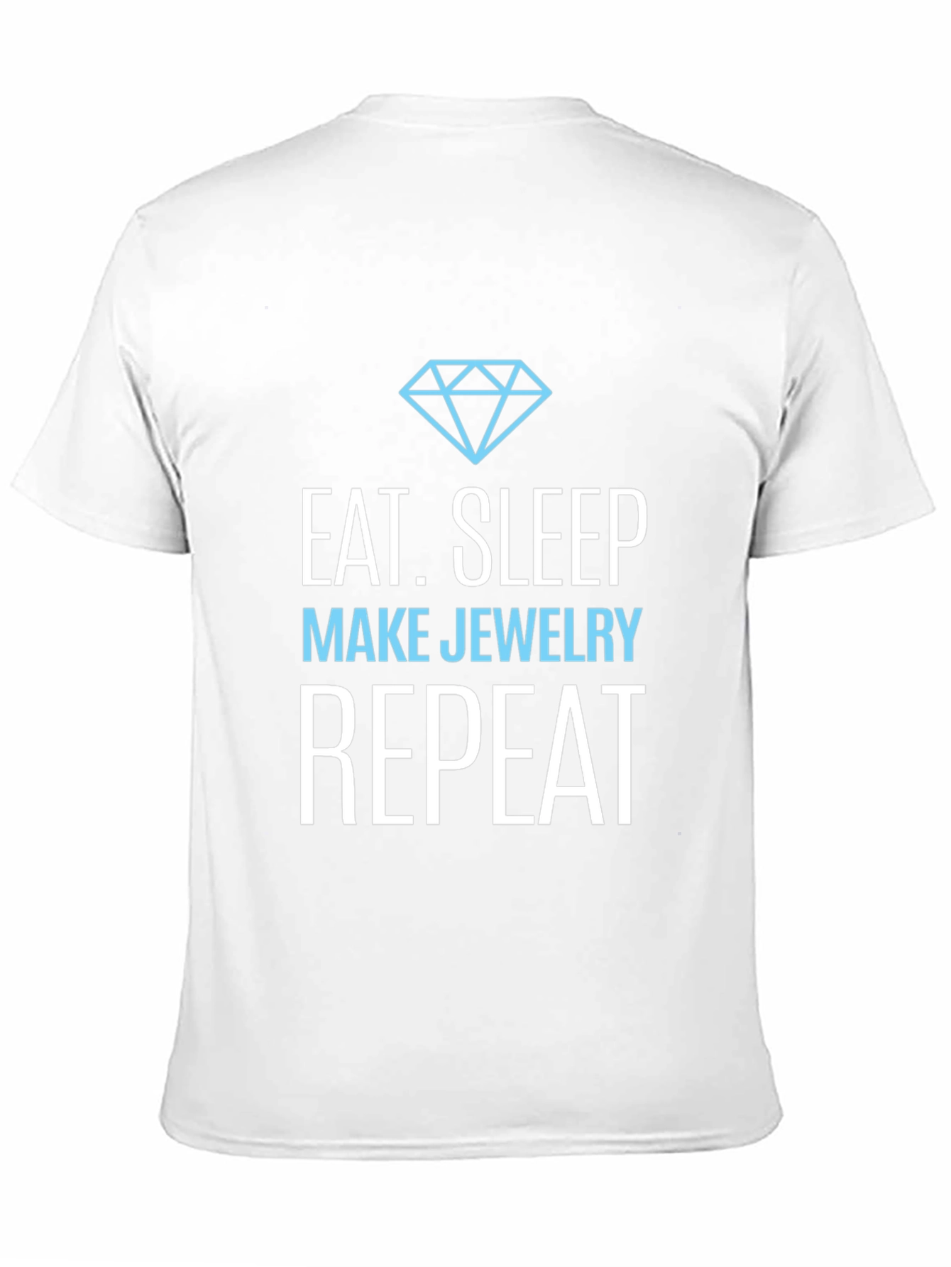 Eat Sleep Make Jewelry Repeat Graphic Tee