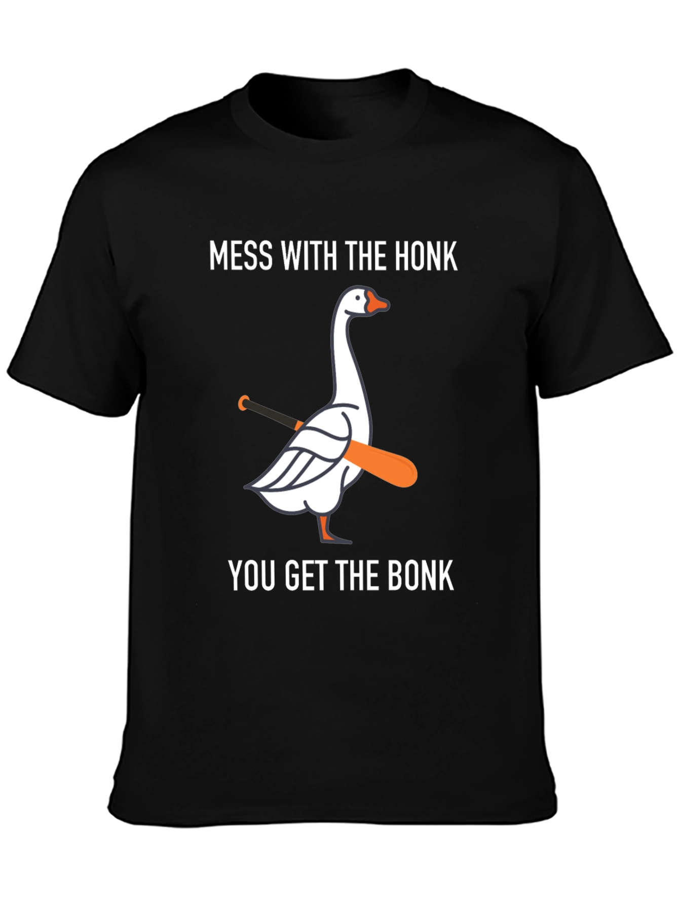 Mess with Honk You Get Bonk T-Shirt
