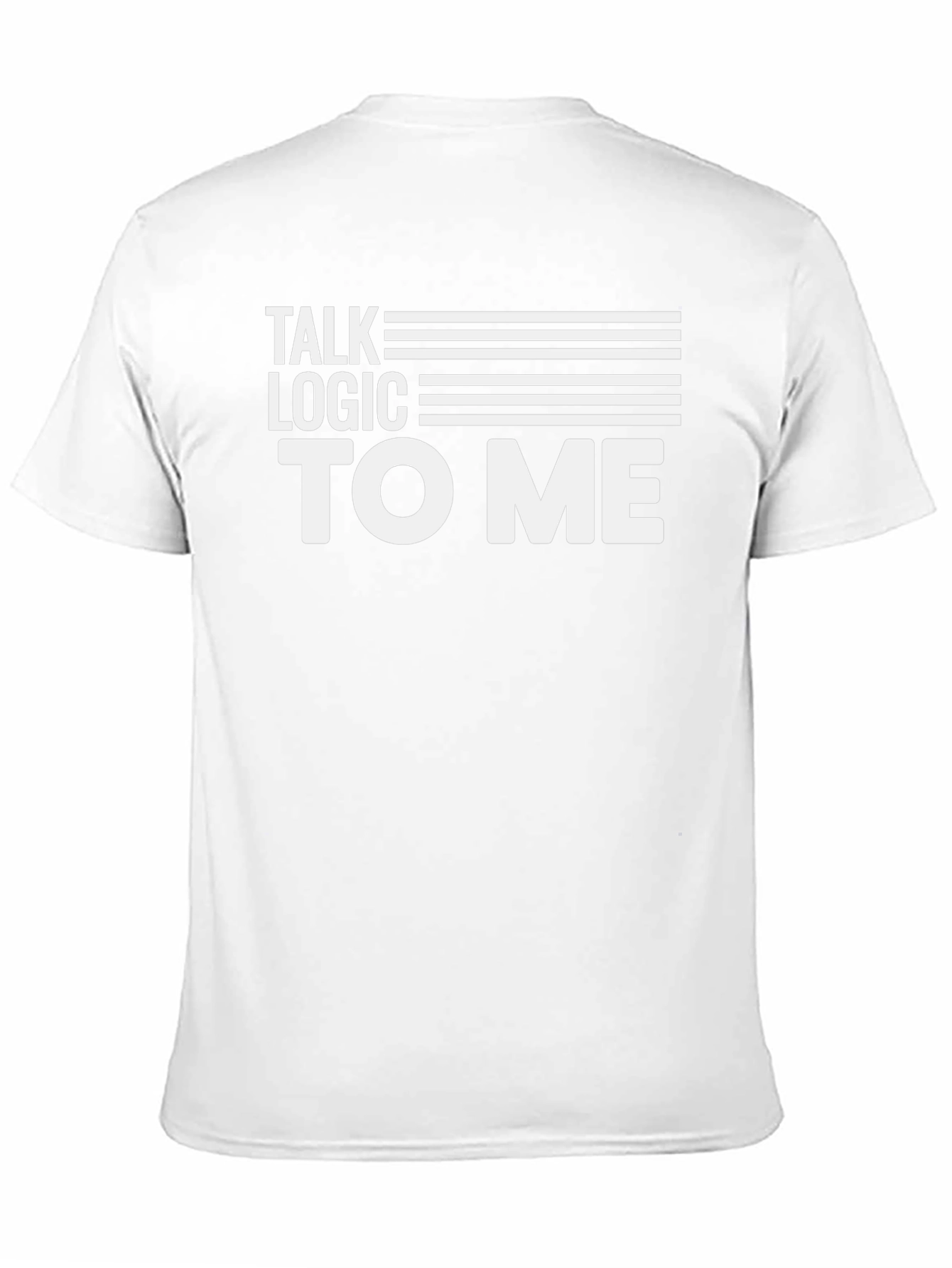 Talk Logic To Me - Graphic Tee