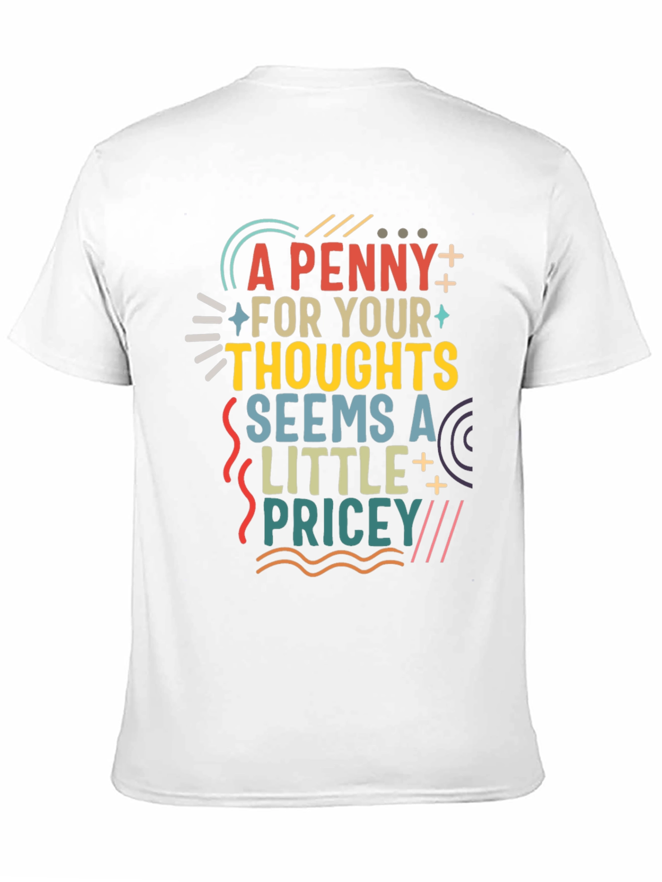 Funny A Penny for Your Thoughts Graphic Tee