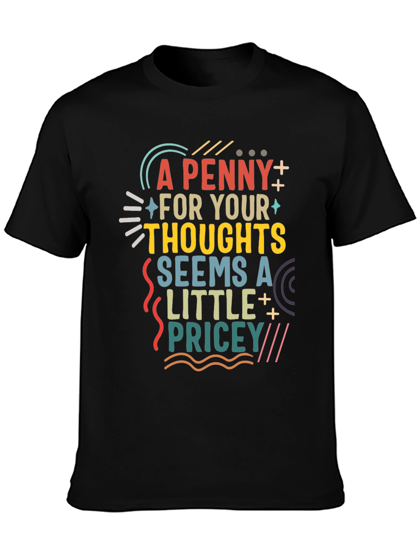 Funny A Penny for Your Thoughts Graphic Tee