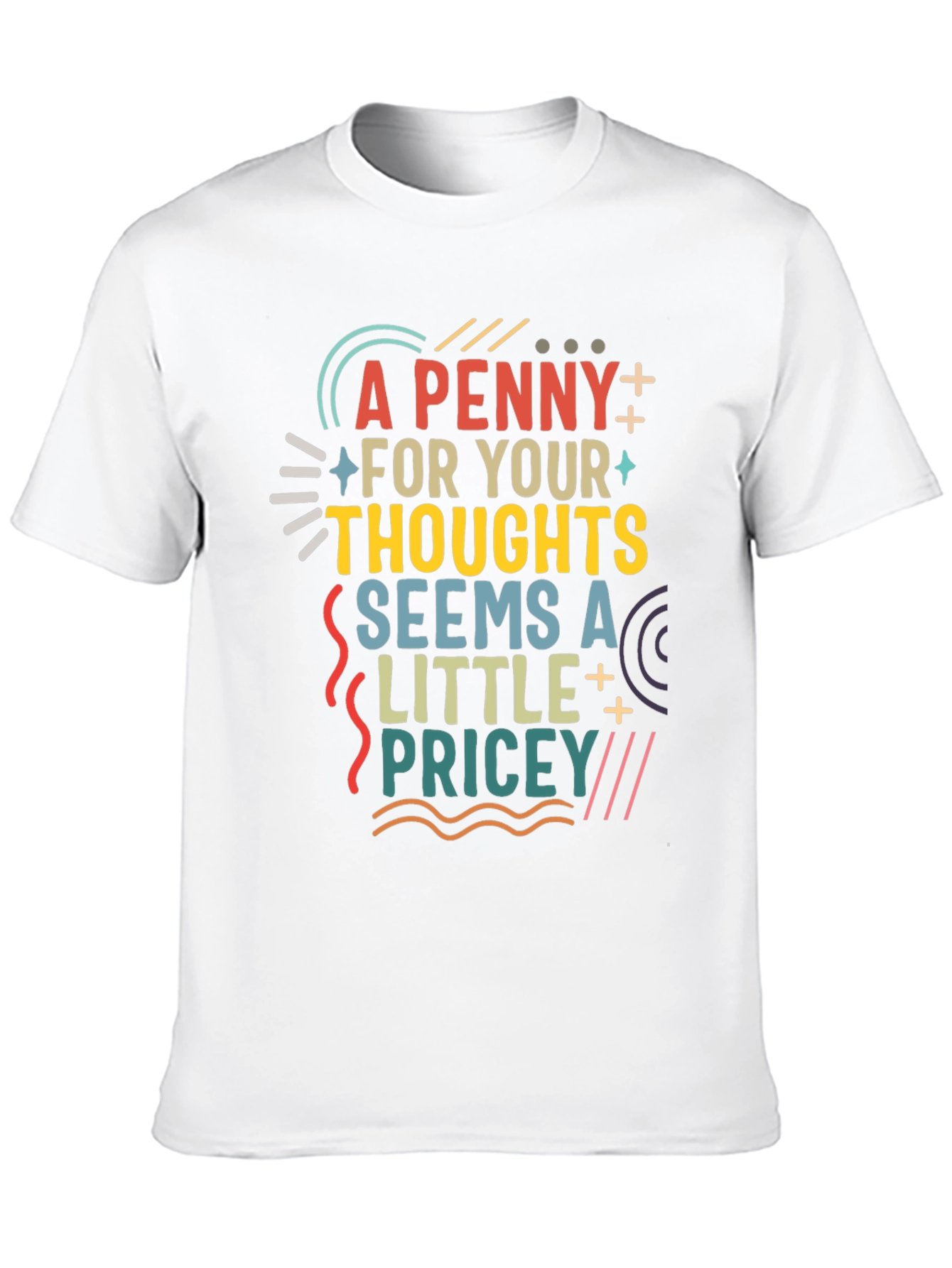 Funny A Penny for Your Thoughts Graphic Tee