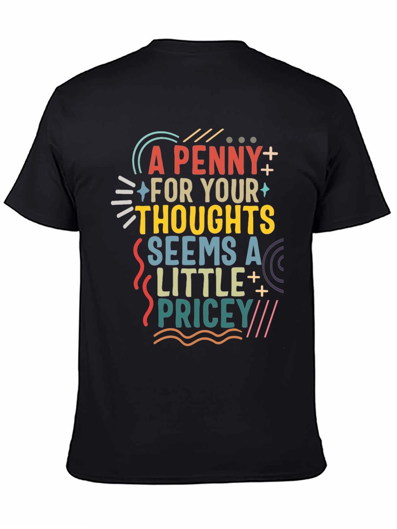 Funny A Penny for Your Thoughts Graphic Tee