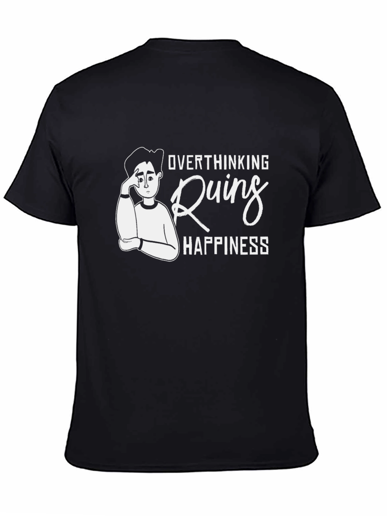 Overthinking Ruins Happiness T-Shirt - Black