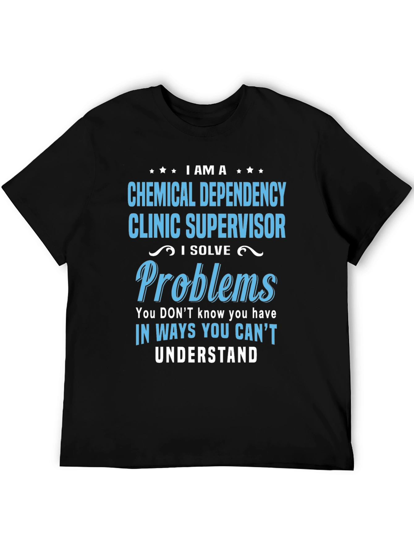 Chemical Dependency Clinic Supervisor T-Shirt