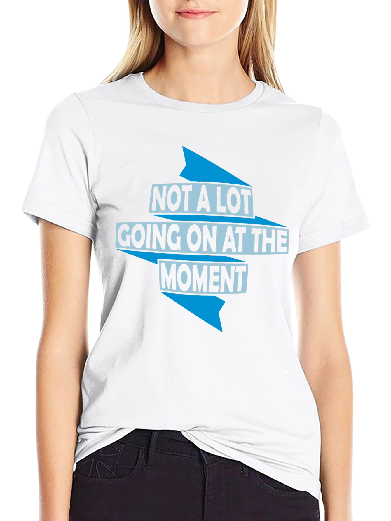 Not a Lot Going On T-Shirt