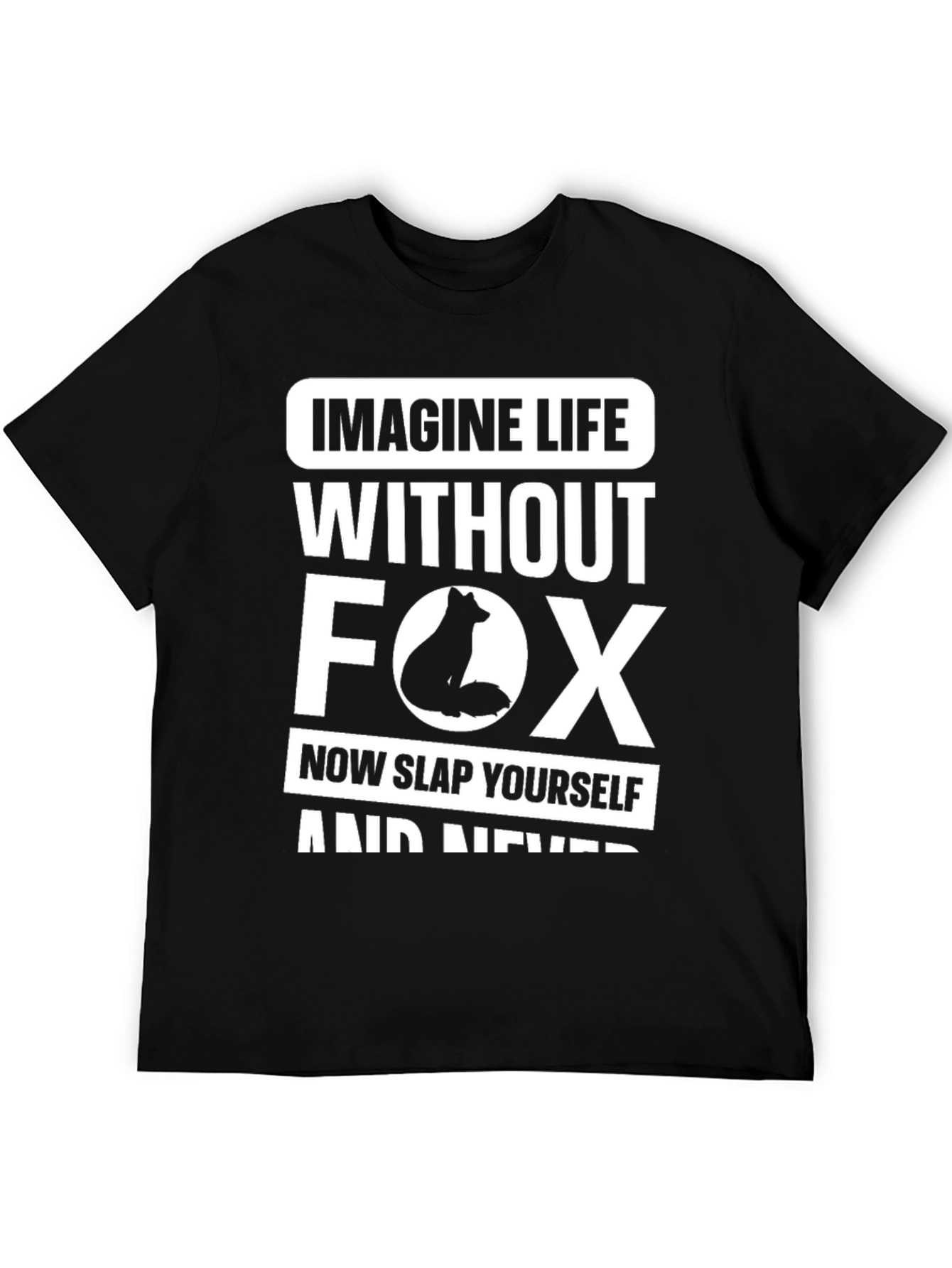 Imagine Life Without Fox Graphic Tee
