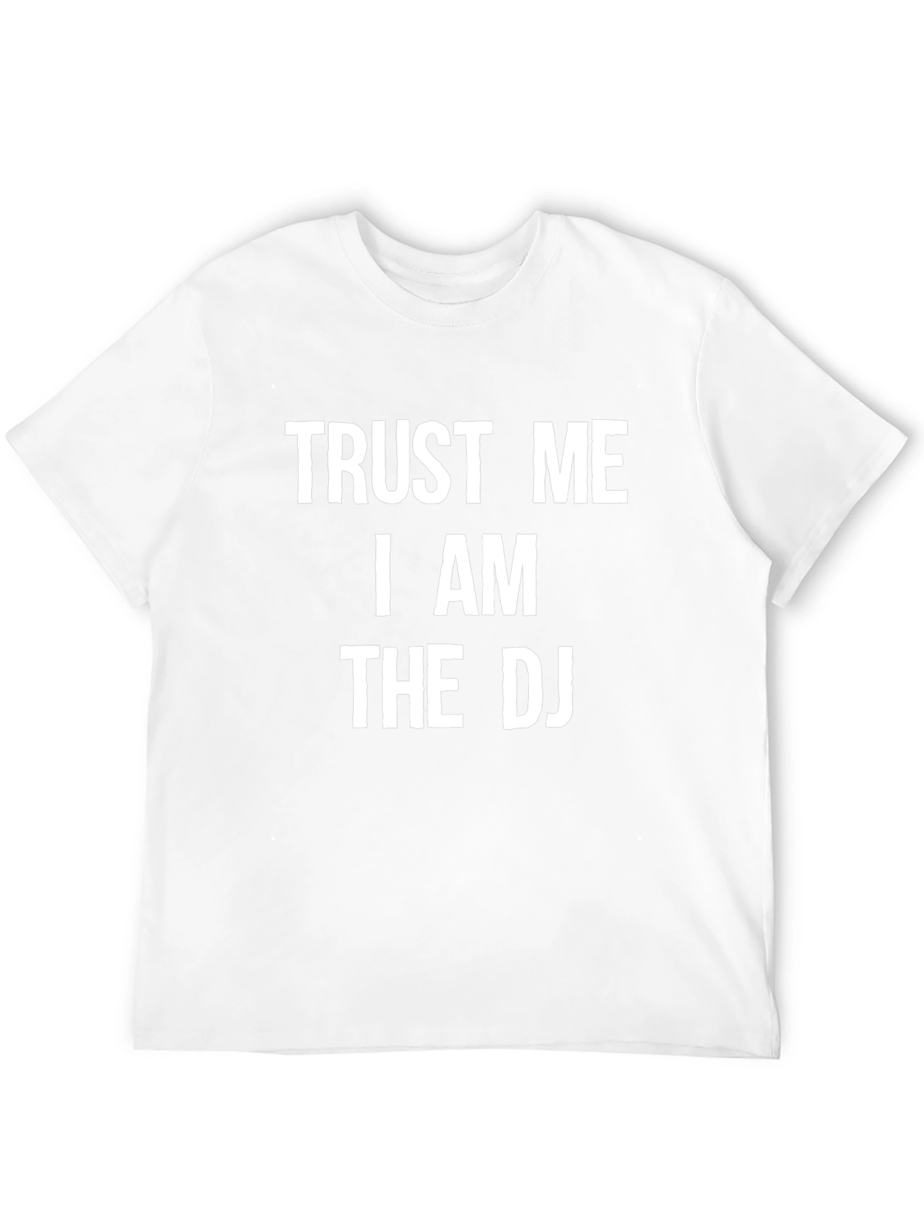 Trust Me I Am The DJ Black T-Shirt