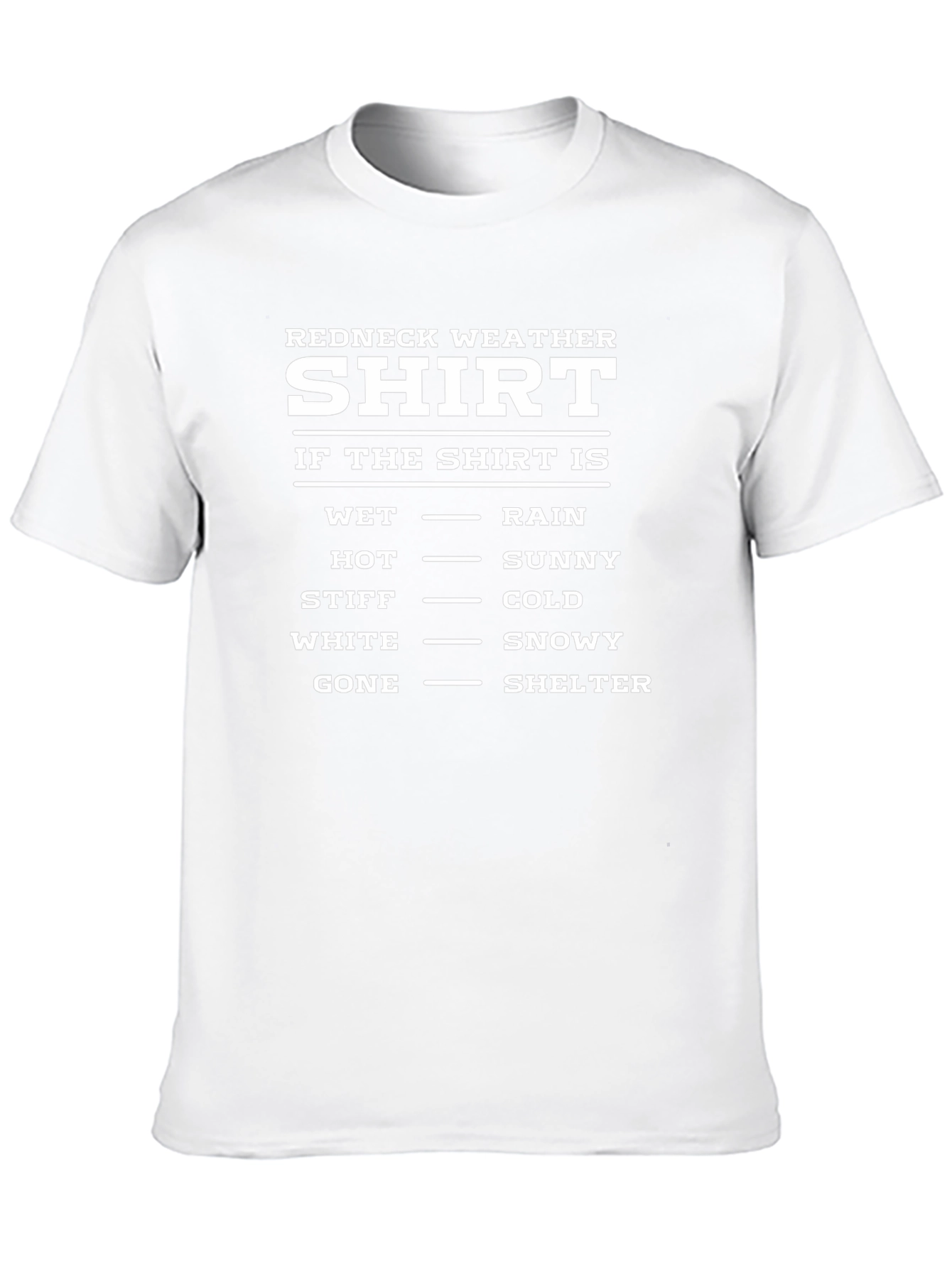 Redneck Weather Shirt - Humorous Novelty Tee