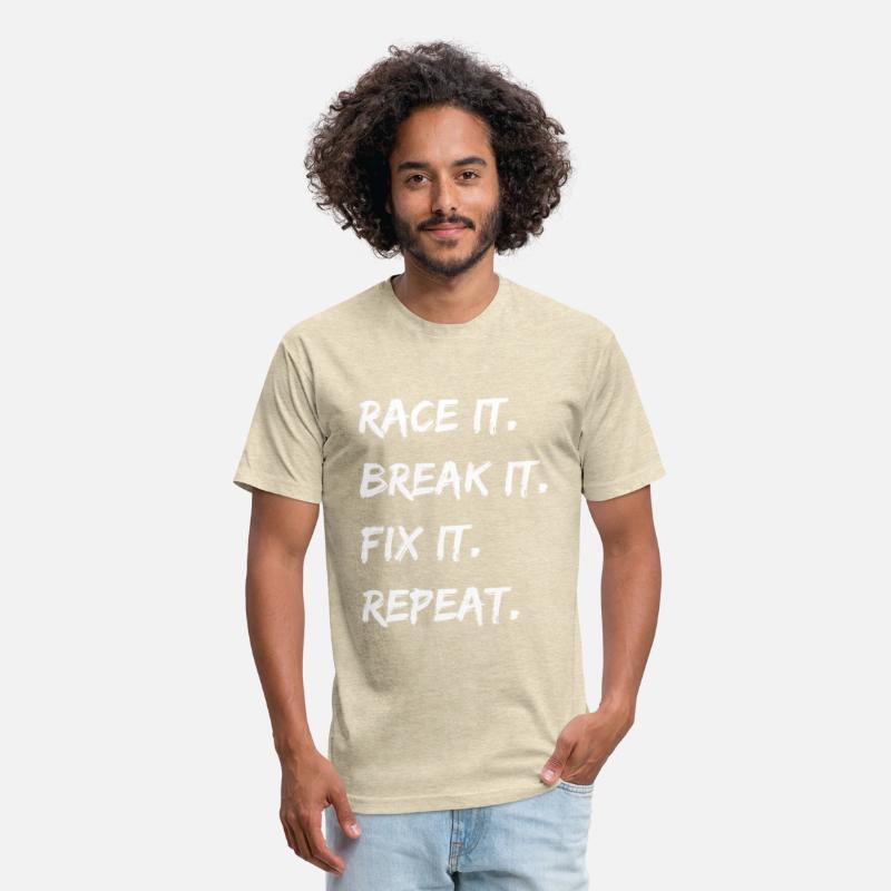 Race It. Break It. Fix It. Repeat.