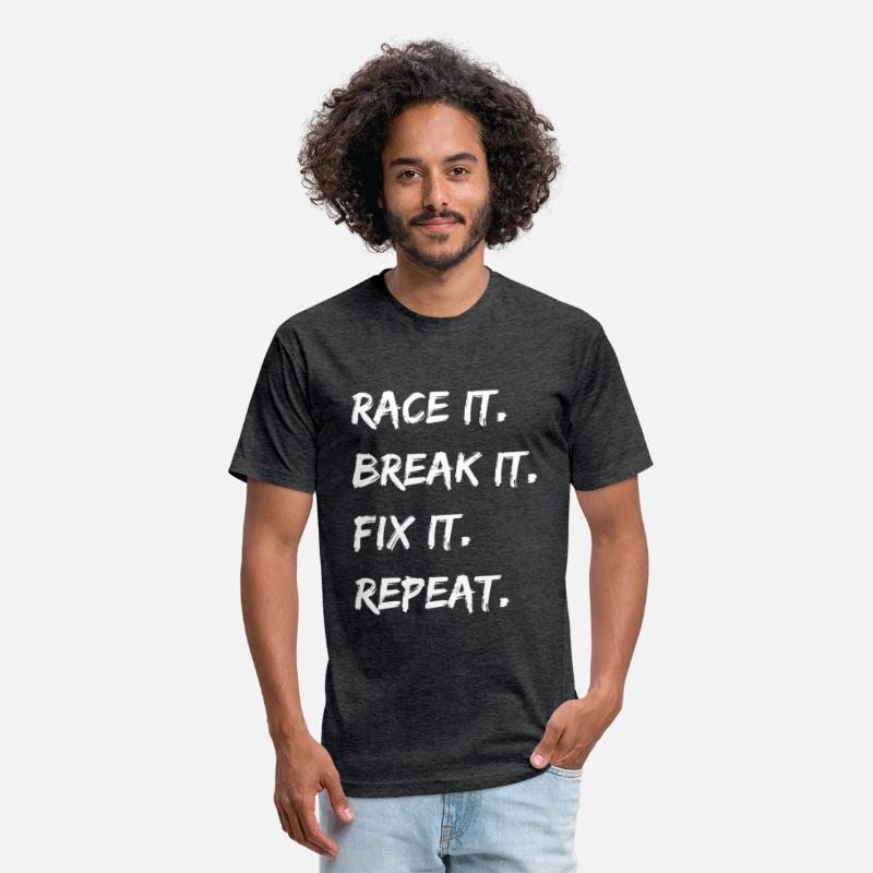 Race It. Break It. Fix It. Repeat.