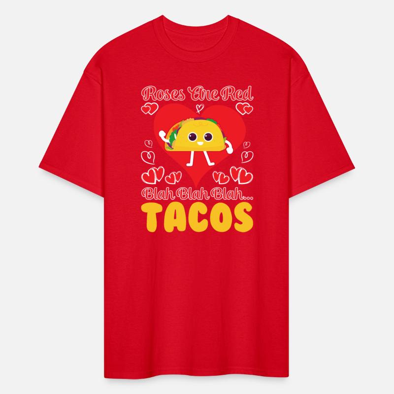 Roses Are Red Blah Blah Blah Tacos