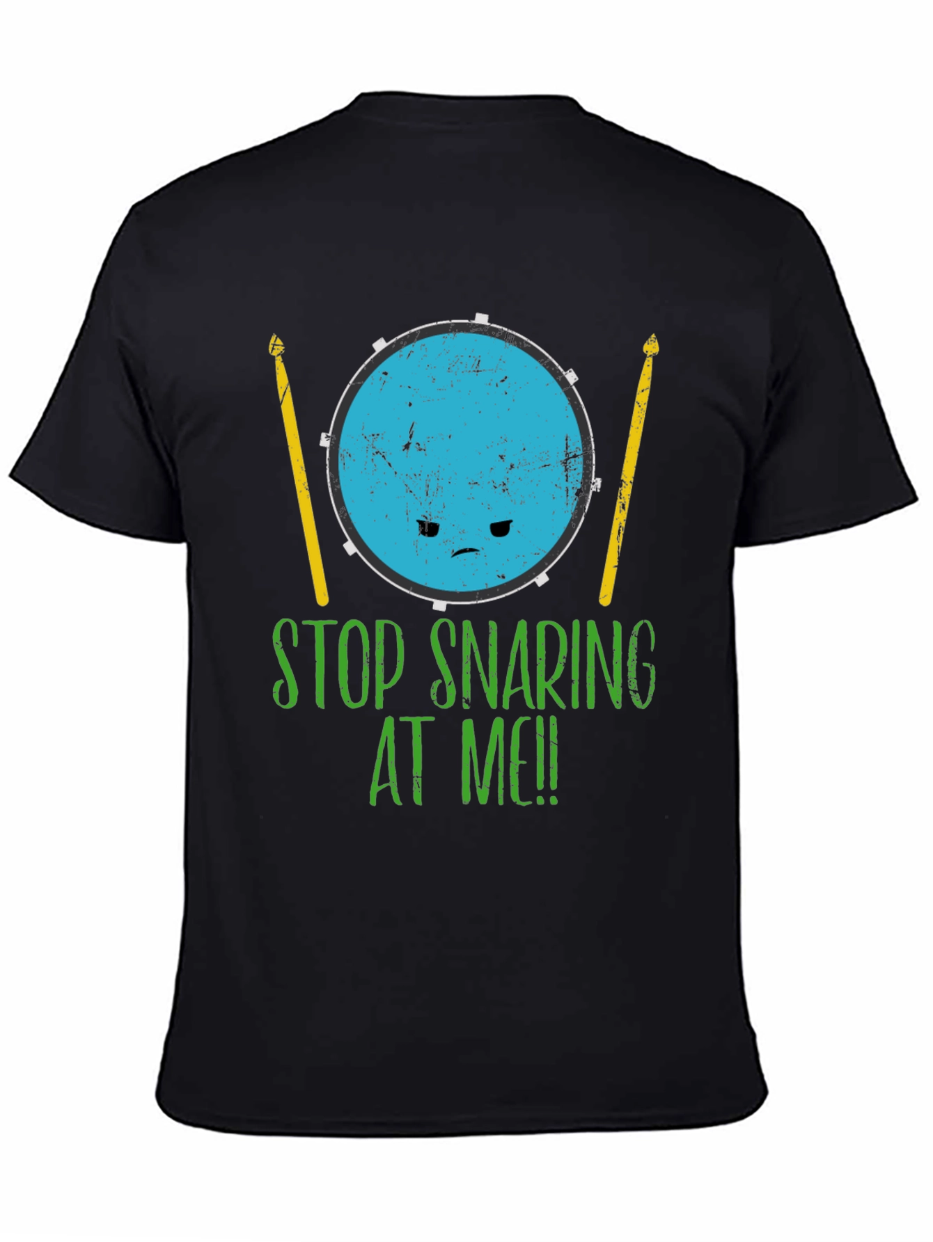 Funny Drummer Stop Snaring At Me! Graphic T-Shirt