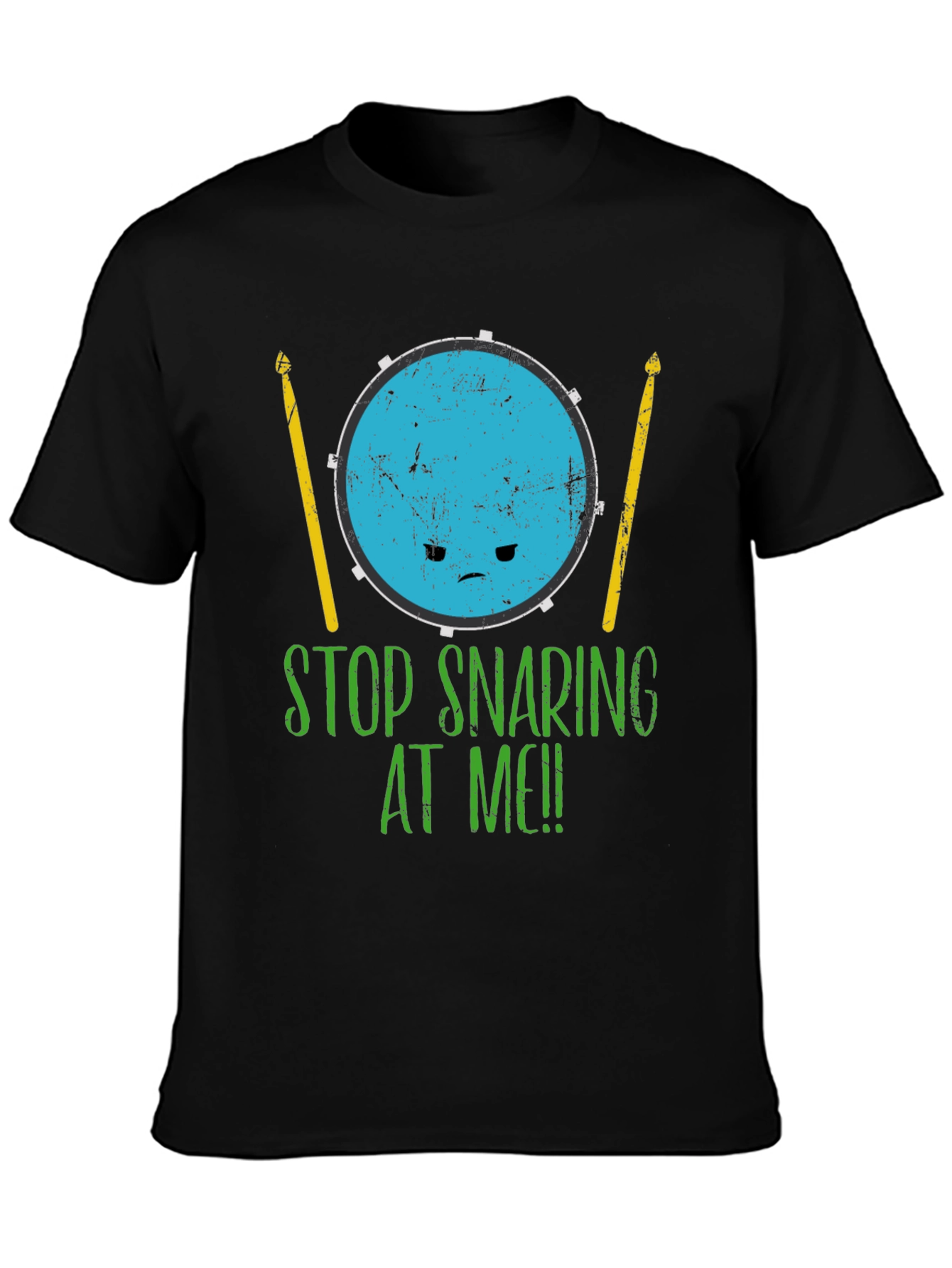 Funny Drummer Stop Snaring At Me! Graphic T-Shirt