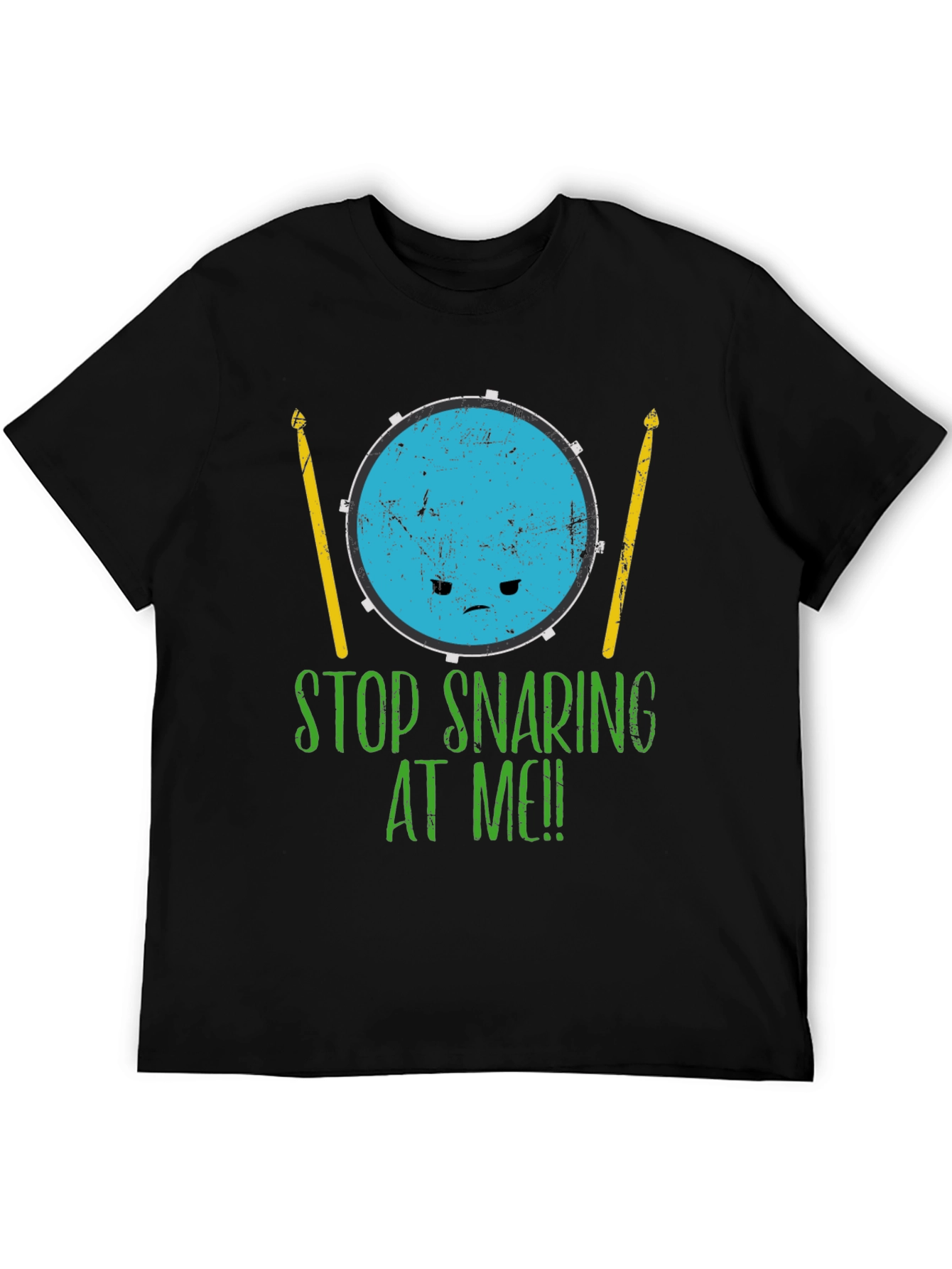 Funny Drummer Stop Snaring At Me! Graphic T-Shirt