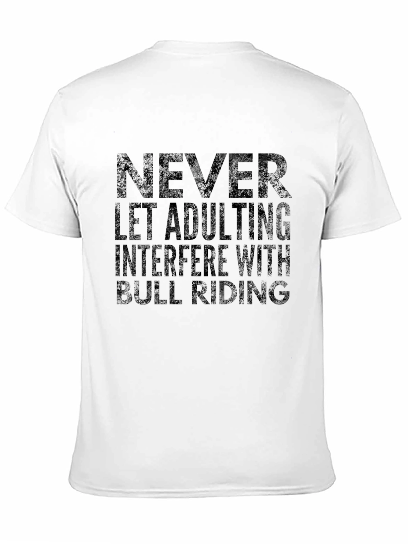 Never Let Adulting Interfere Bull Riding T-Shirt