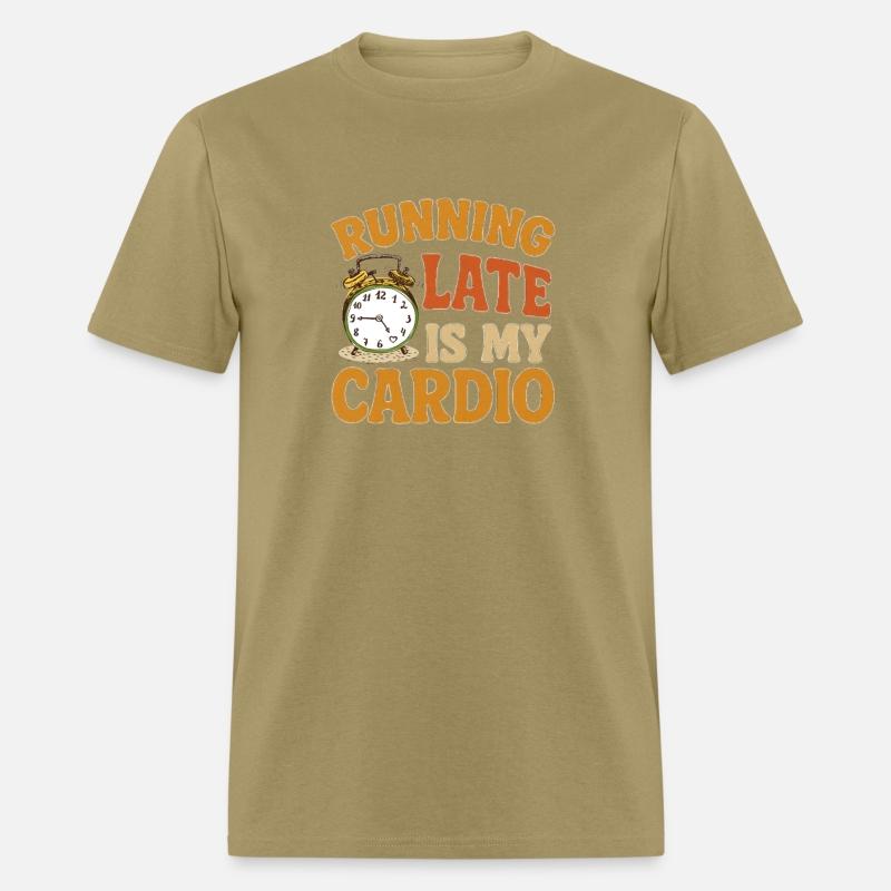 Running Late Is My Cardio – Funny Fitness Shirt