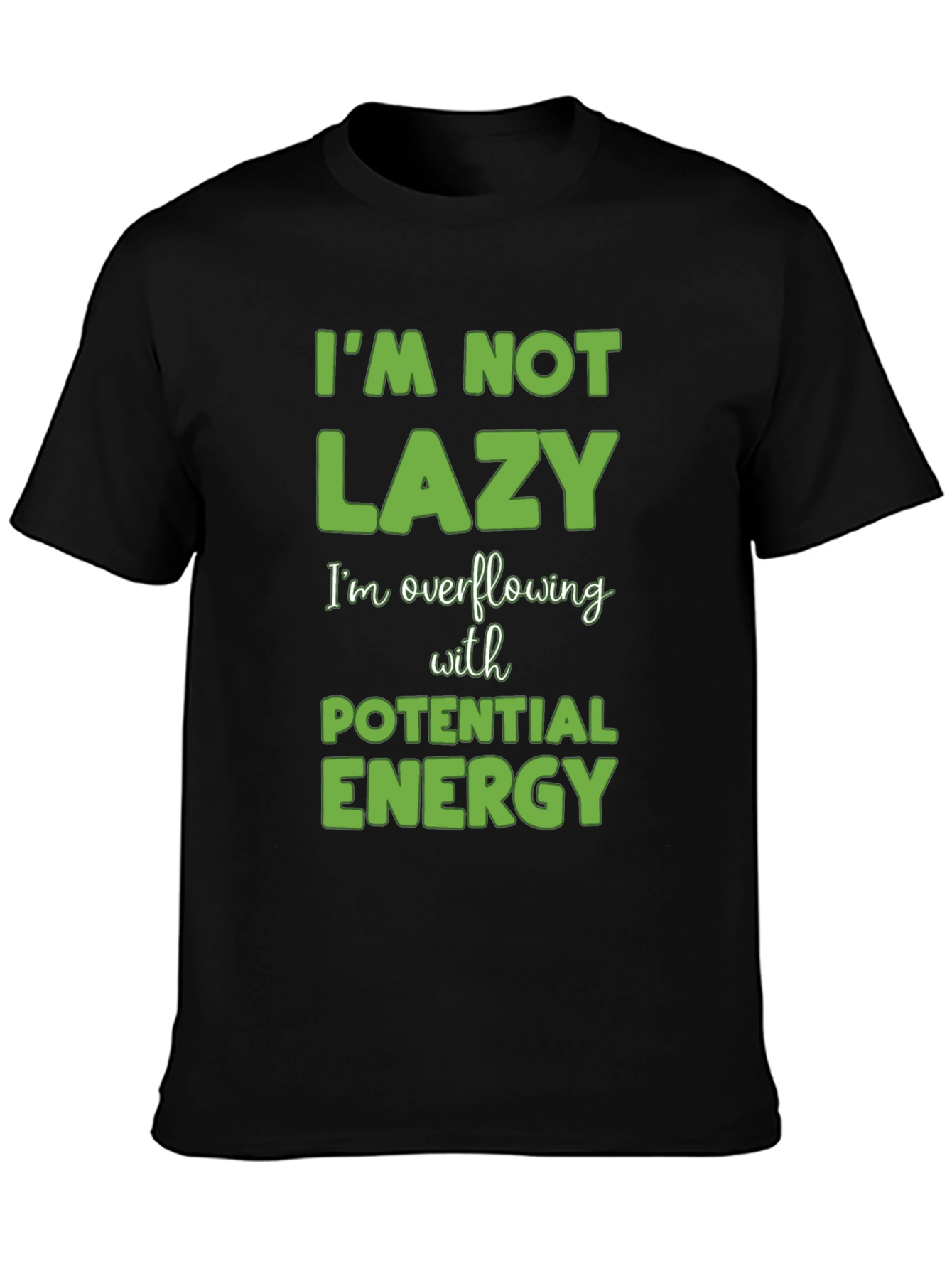 Funny Im Not Lazy Black T-Shirt