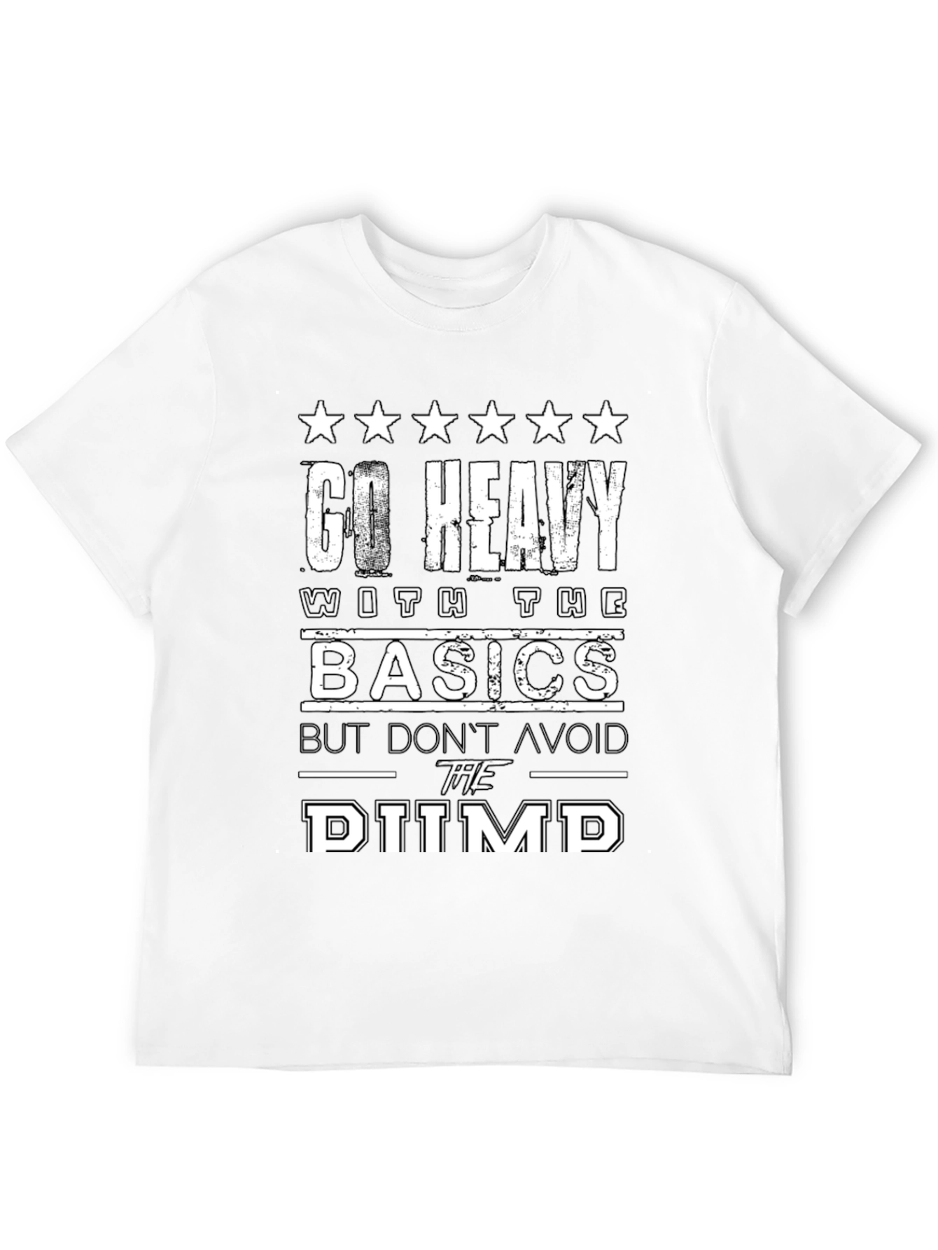 Go Heavy With The Basics Graphic T-Shirt
