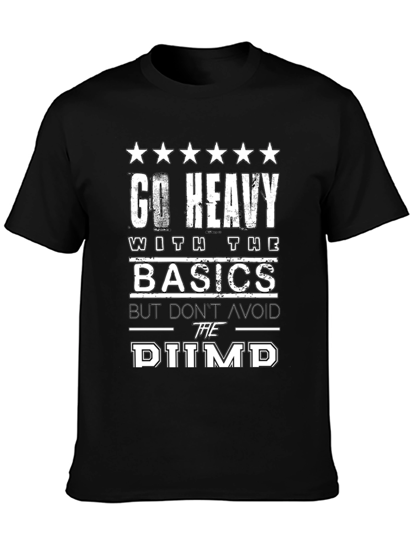 Go Heavy With The Basics Graphic T-Shirt