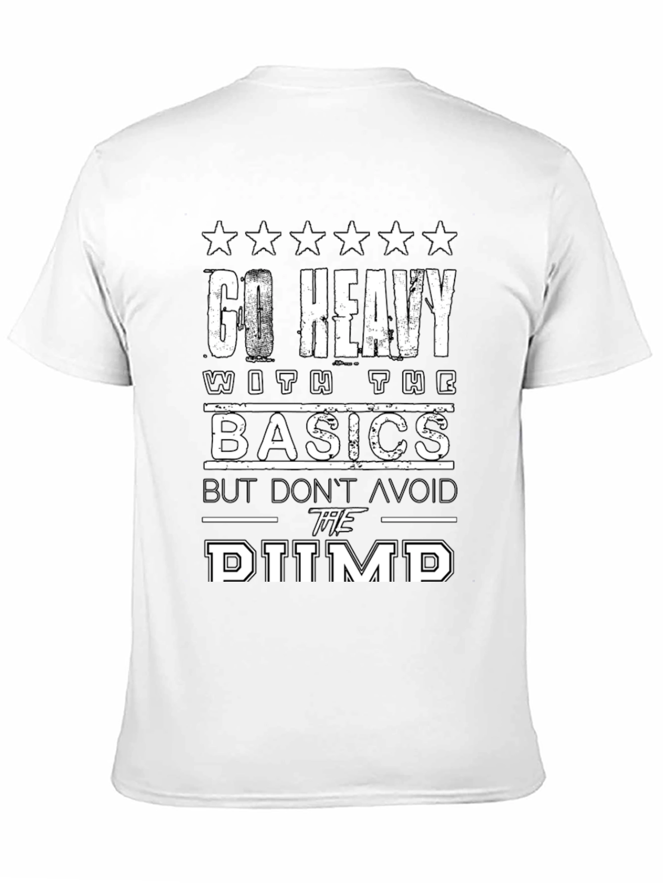 Go Heavy With The Basics Graphic T-Shirt