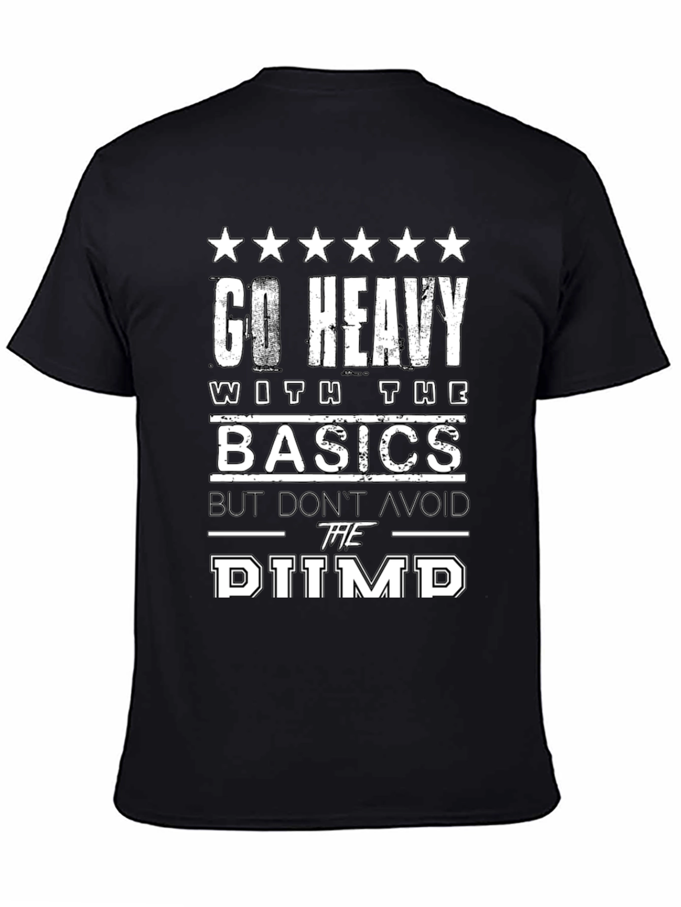 Go Heavy With The Basics Graphic T-Shirt