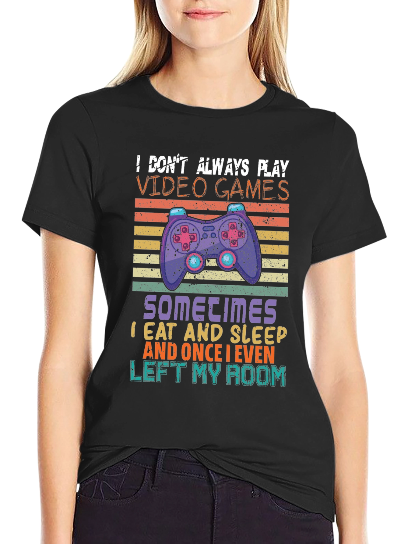 Gamer T-Shirt - I Dont Always Play Video Games