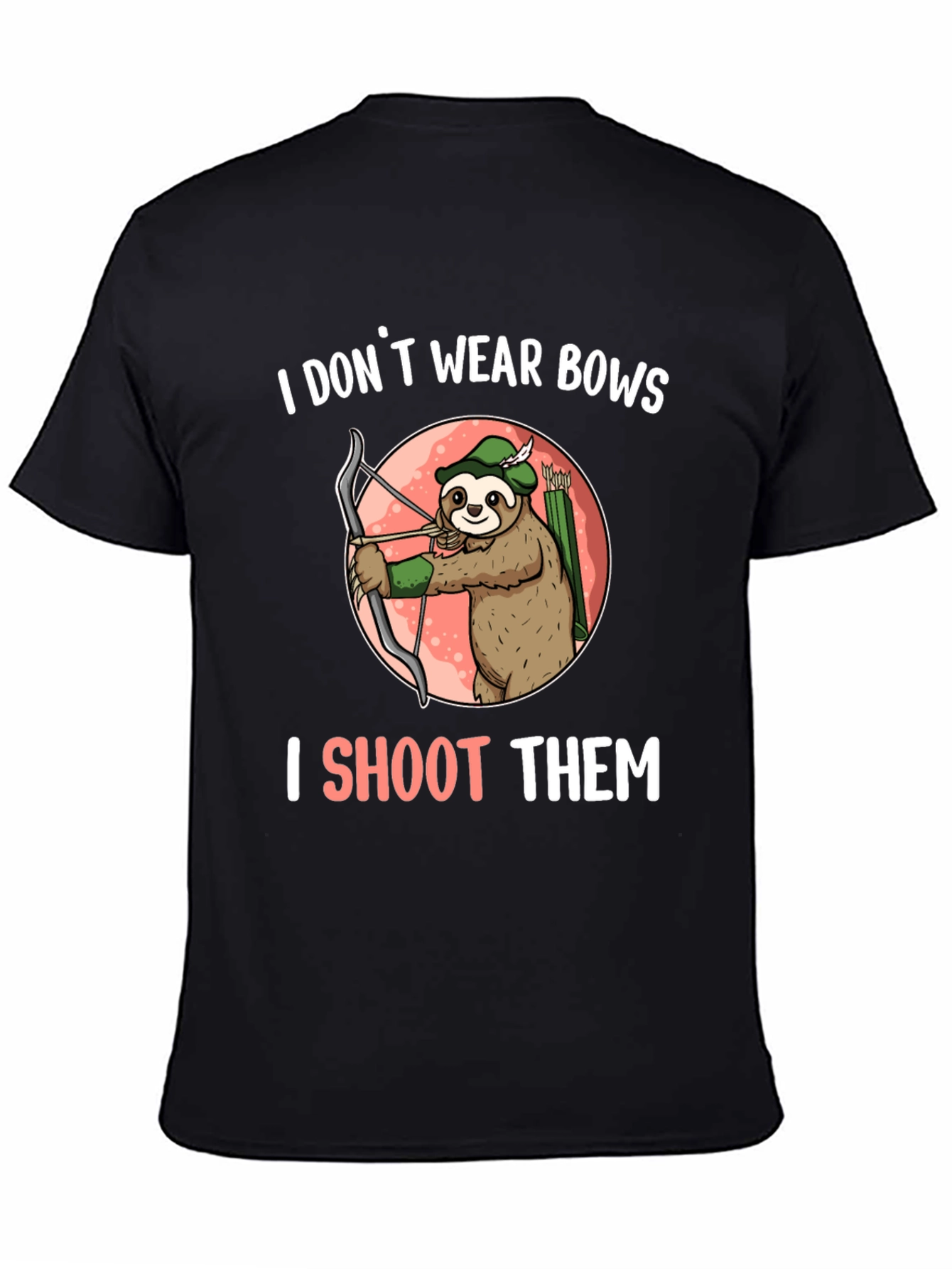 Sloth Archer T-Shirt - I Shoot Them