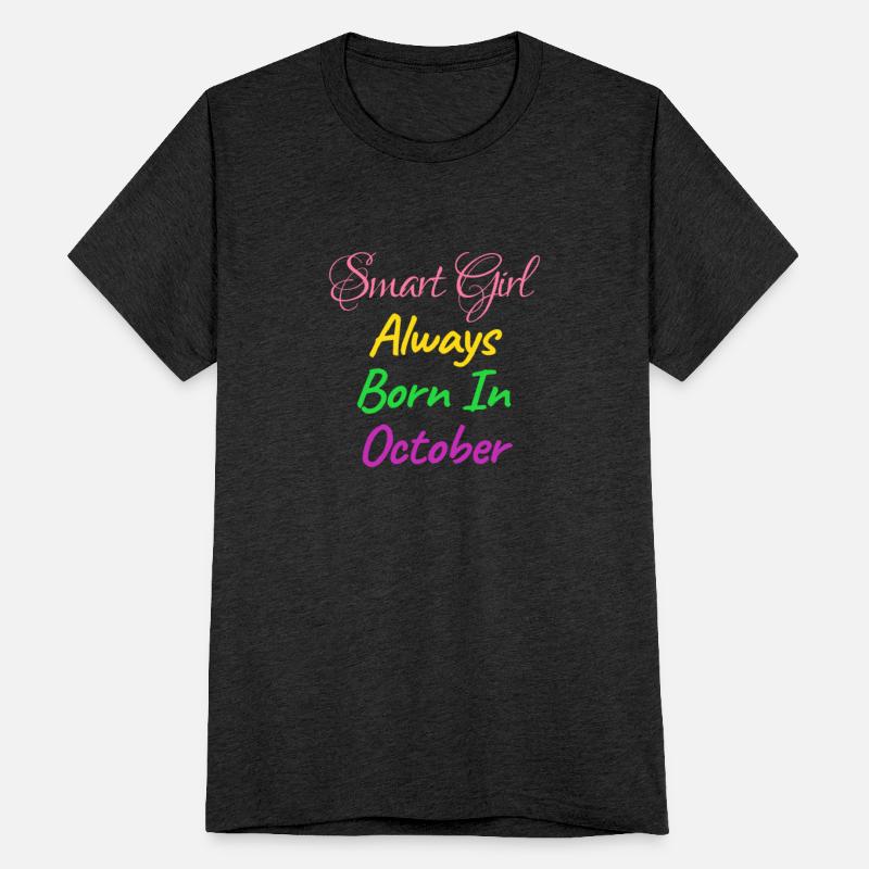 SMART GIRL ALWAYS BORN OCTOBER SHIRT