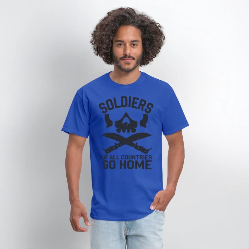 Soldiers of all Countries Go Home - No War