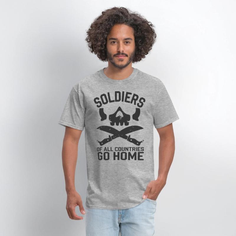 Soldiers of all Countries Go Home - No War