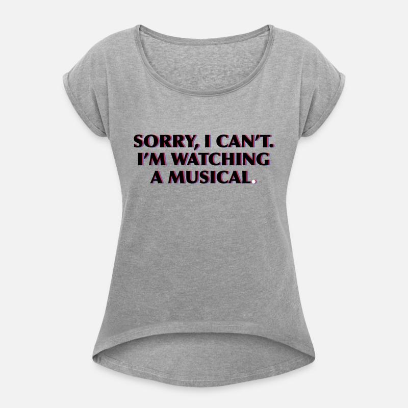 Sorry I Can't, I'm Watching A Musical