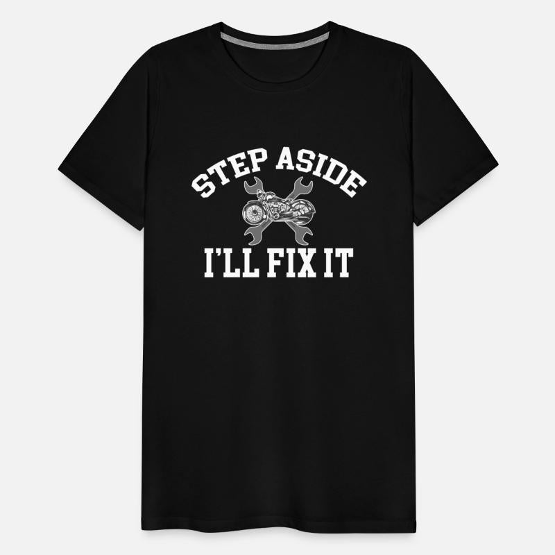 Step Aside I'll Fix It Motorcycle Mechanic Biker