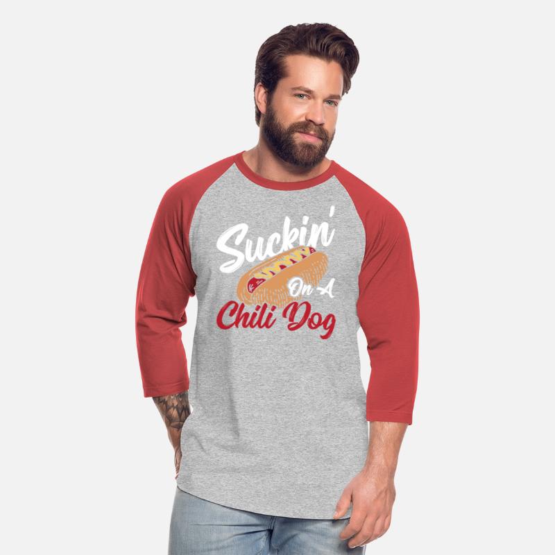 Suckin' On A Chili Dog Hot Dog Chilli