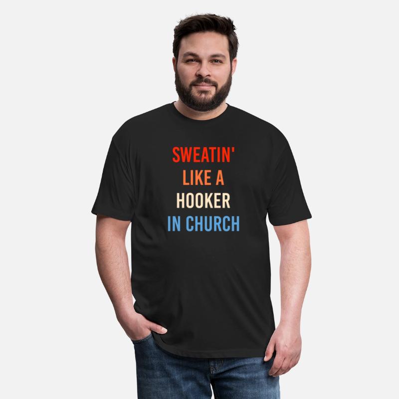 Sweatin' Like A Hooker In Church Funny Sassy
