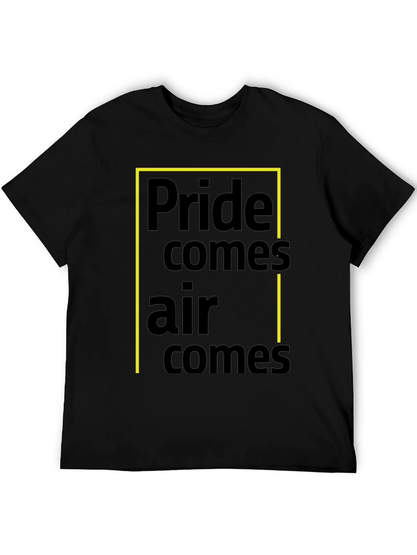 Pride Comes Before A Fall T-Shirt