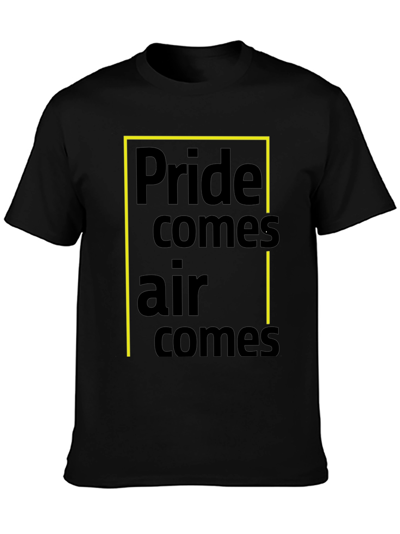 Pride Comes Before A Fall T-Shirt