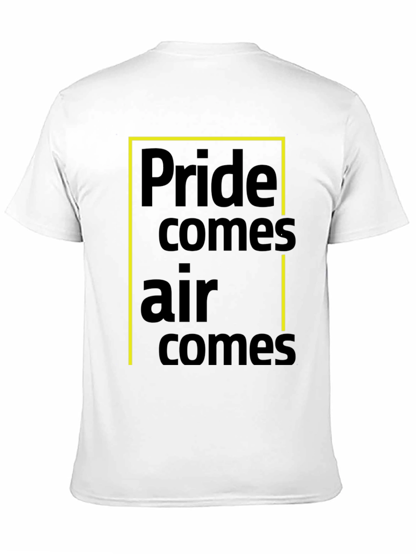 Pride Comes Before A Fall T-Shirt