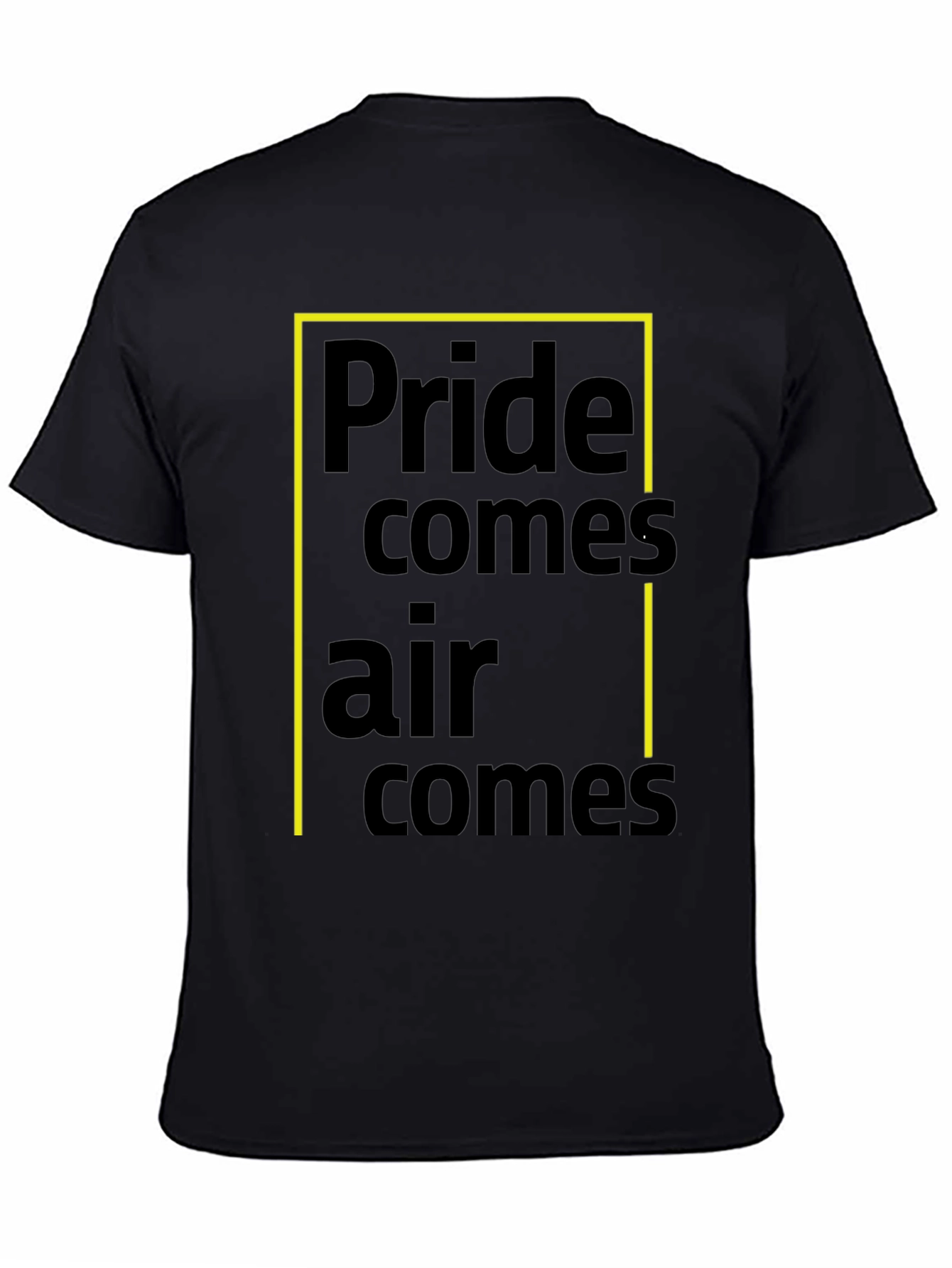 Pride Comes Before A Fall T-Shirt