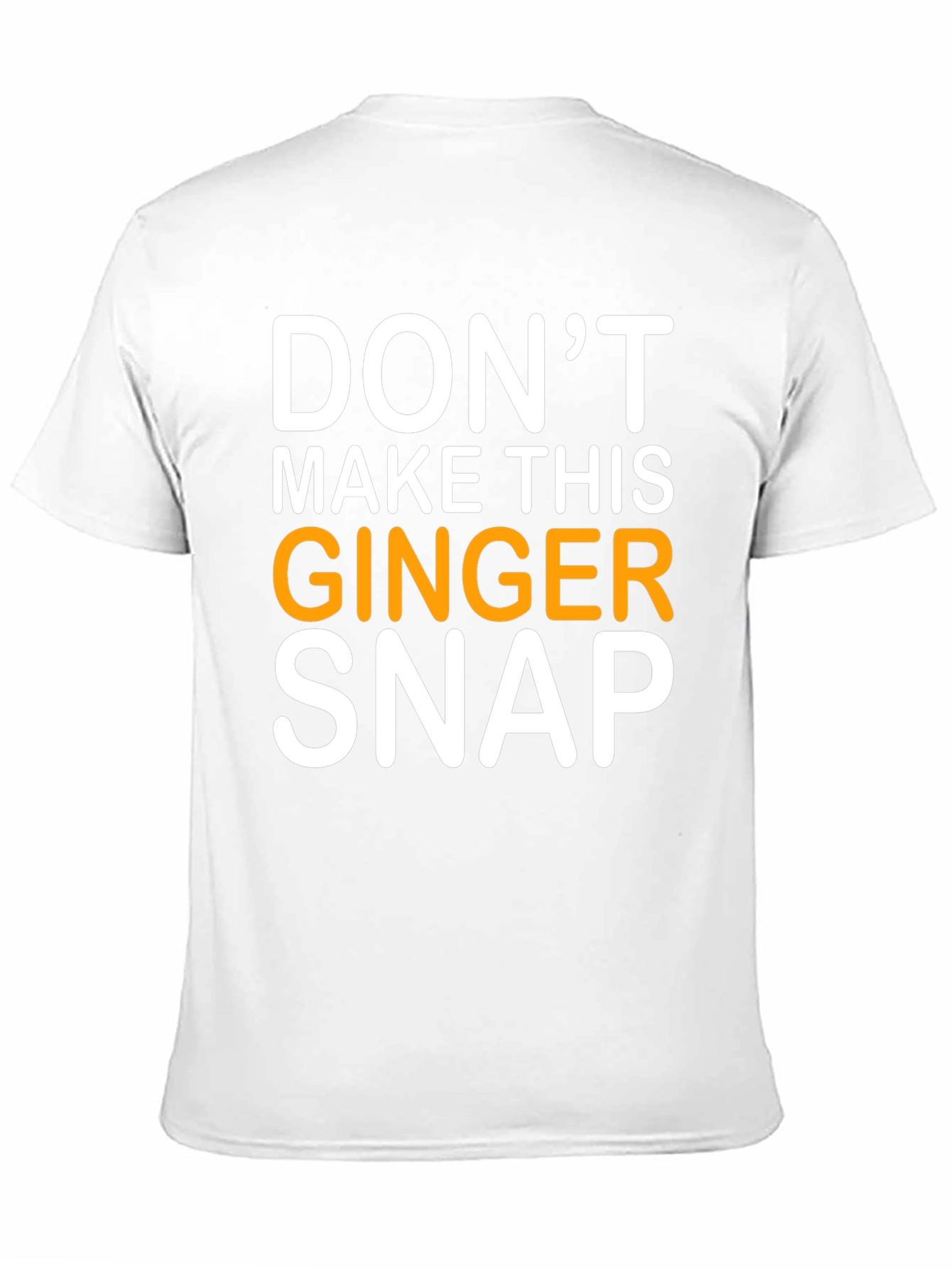 Dont Make This Ginger Snap T-Shirt - Black