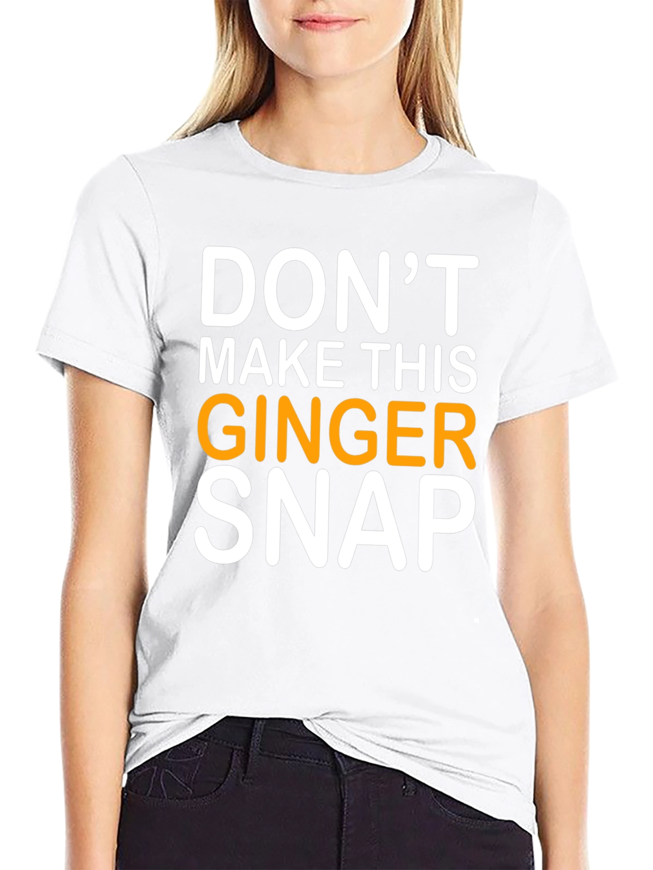 Dont Make This Ginger Snap T-Shirt - Black