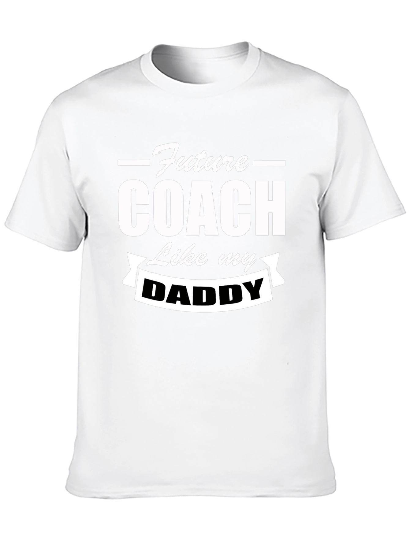 Future Coach Like My Daddy T-Shirt