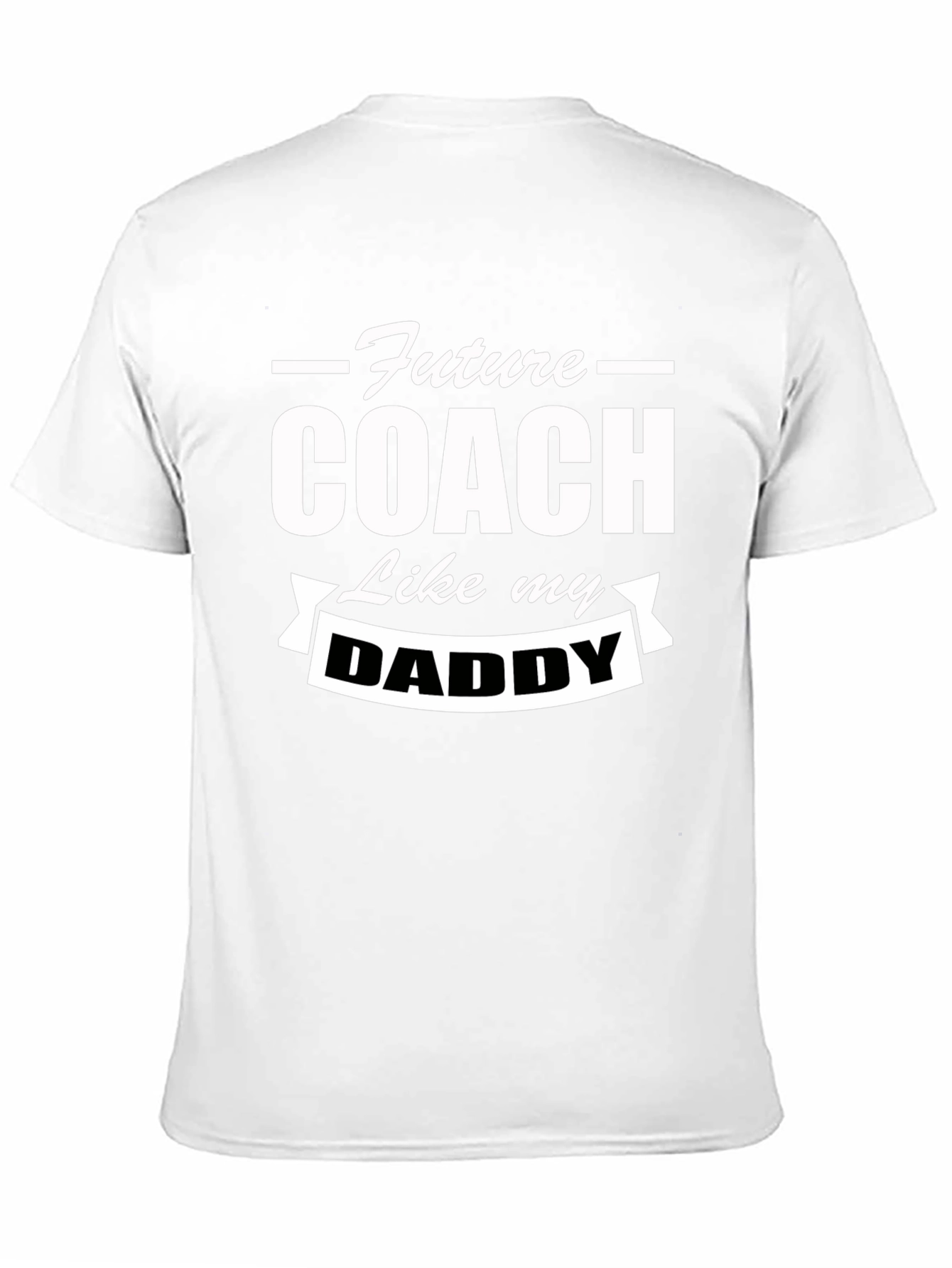 Future Coach Like My Daddy T-Shirt