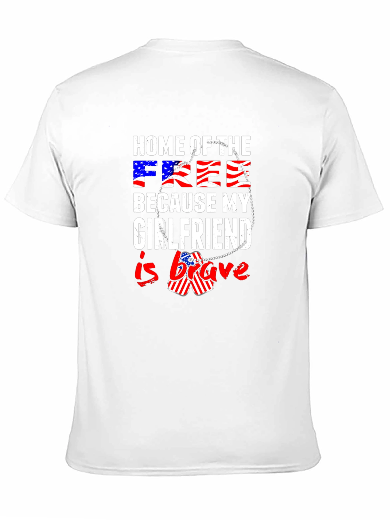 Home of The Free Girlfriend Brave Patriotic T-Shirt