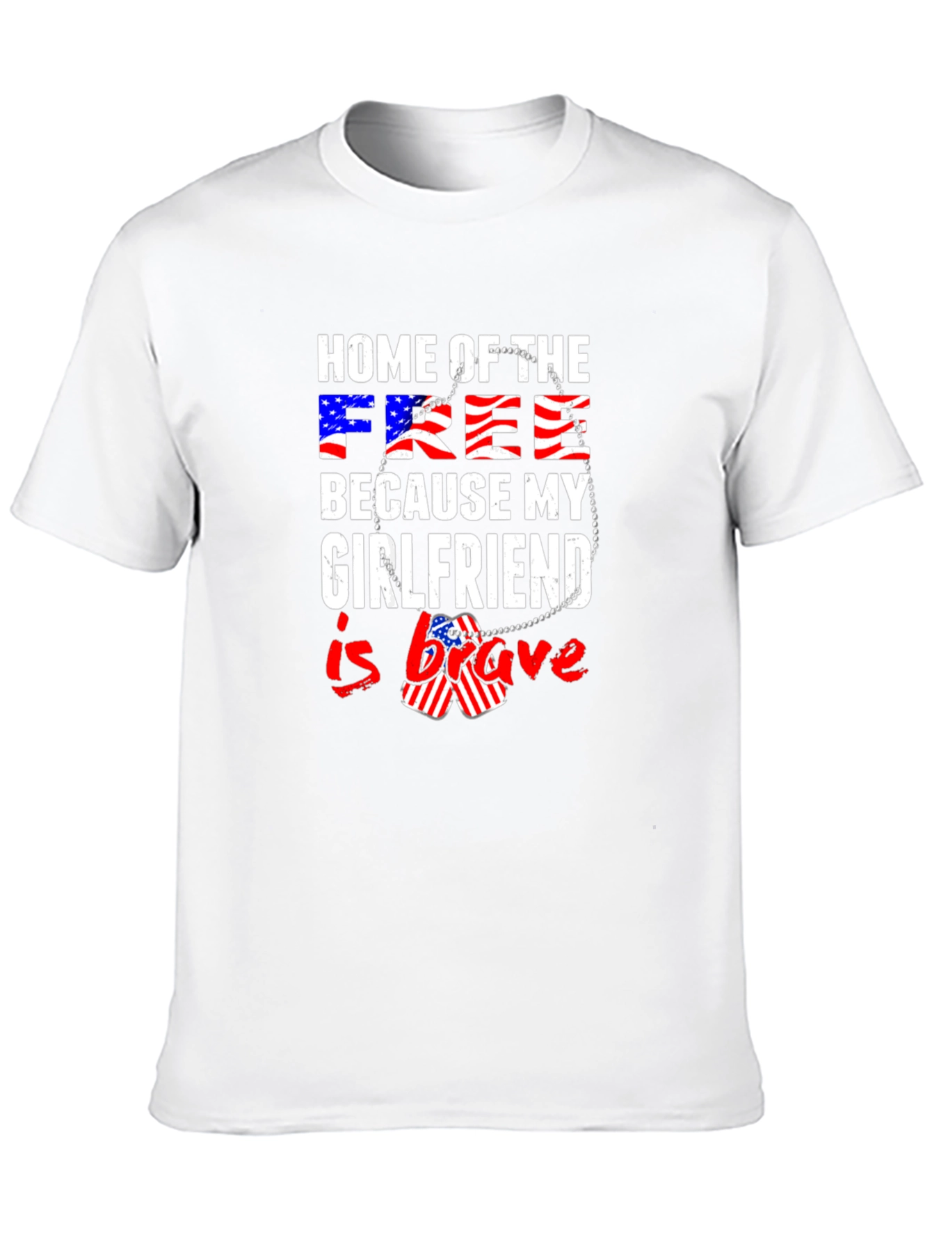 Home of The Free Girlfriend Brave Patriotic T-Shirt