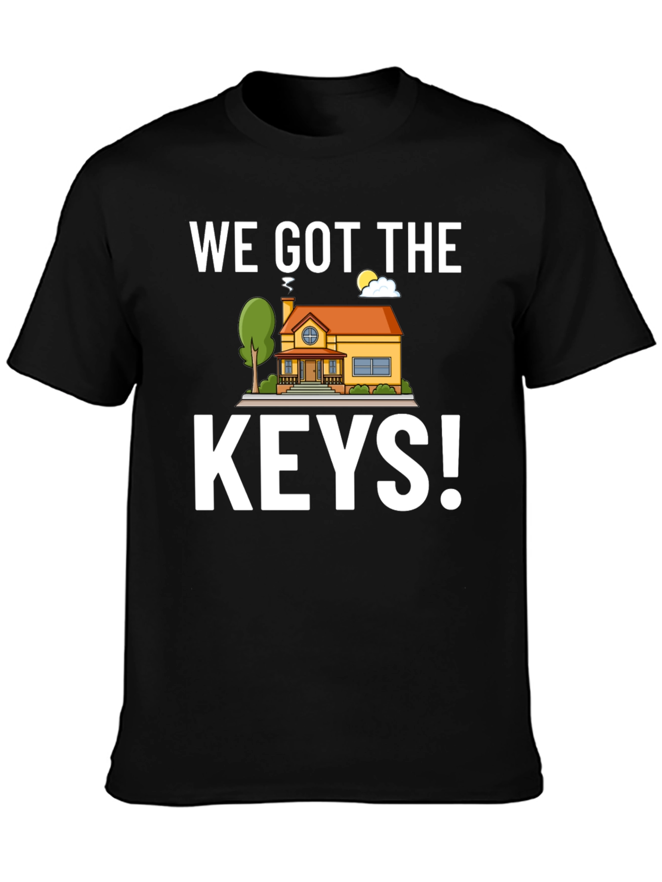 We Got The Keys! New Homeowner T-Shirt