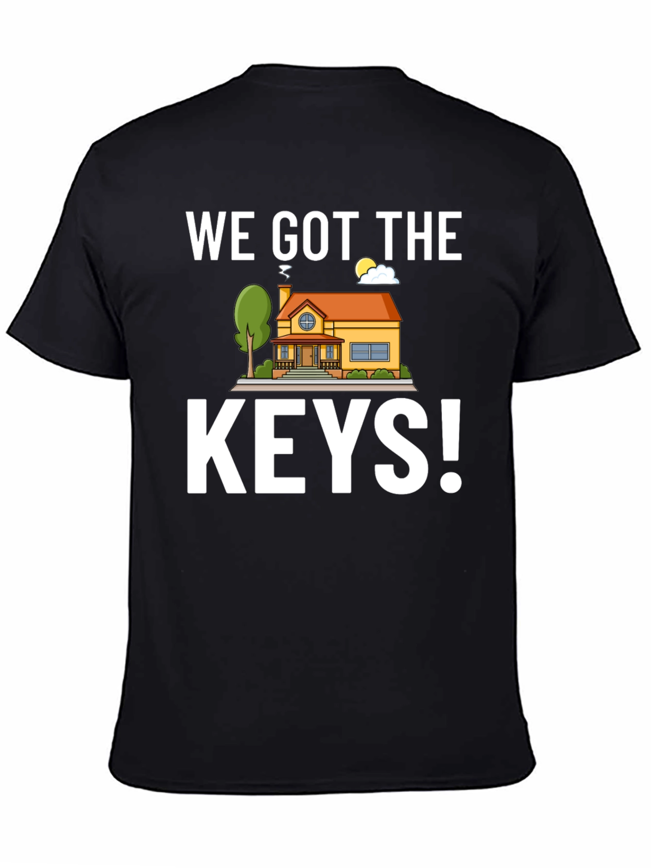 We Got The Keys! New Homeowner T-Shirt