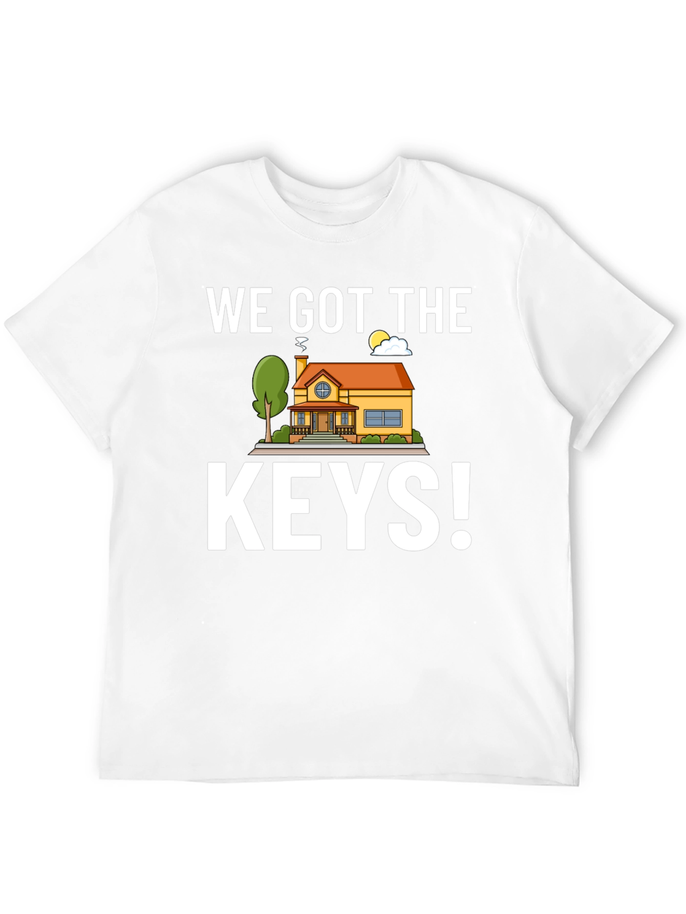 We Got The Keys! New Homeowner T-Shirt