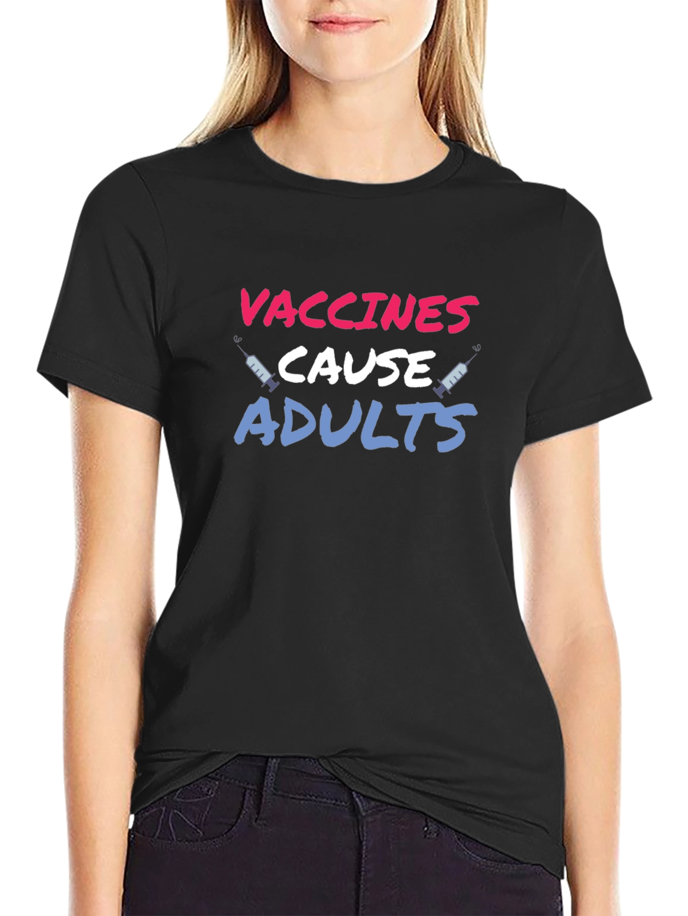 Vaccines Cause Adults T-Shirt Funny Sarcastic Tee