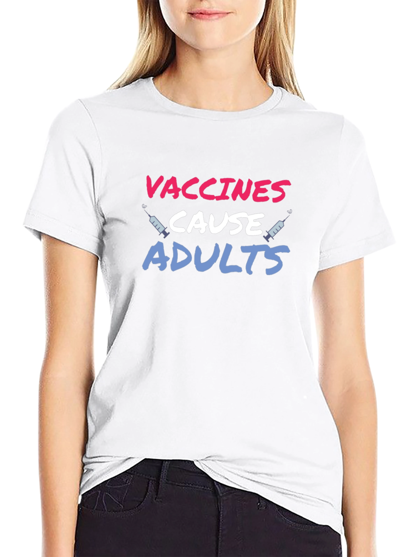 Vaccines Cause Adults T-Shirt Funny Sarcastic Tee